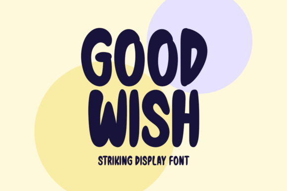 Good Wish: A Versatile Display Font for Editorial Design